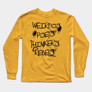 Weirdos, poets, thinkers, rebels Long Sleeve T-Shirt